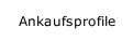 Ankaufsprofile